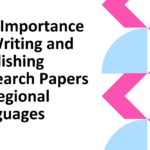 The Importance of Writing and Publishing Research Papers in Regional Languages